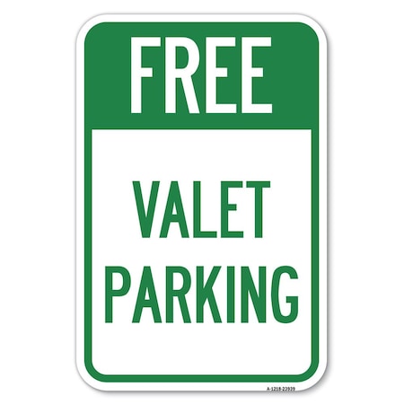 Signmission Free Valet Parking Heavy-Gauge Aluminum Sign, 12" x 18", A-1218-23939 A-1218-23939
